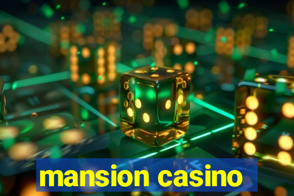 mansion casino