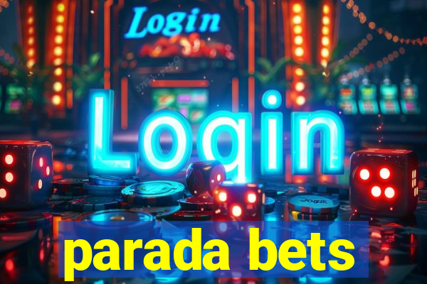 parada bets