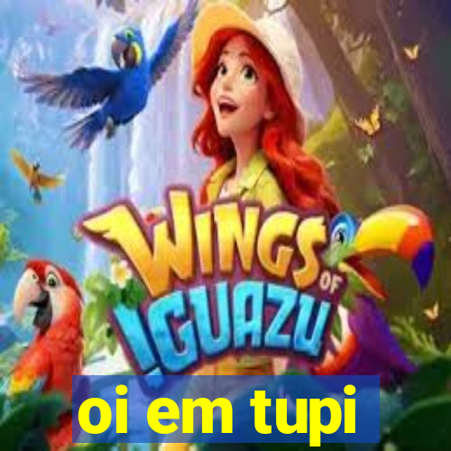 oi em tupi