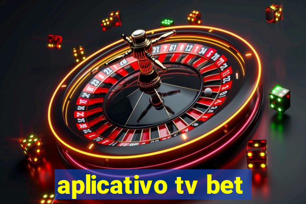 aplicativo tv bet