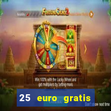 25 euro gratis casino bonus