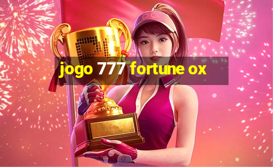 jogo 777 fortune ox