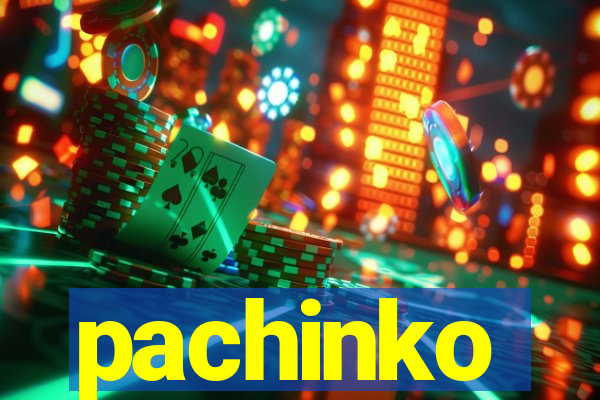 pachinko