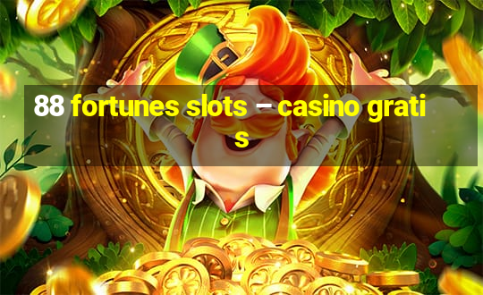 88 fortunes slots – casino gratis