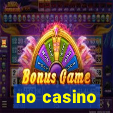 no casino