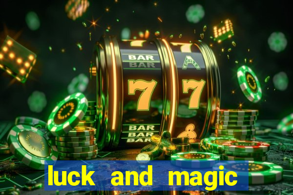 luck and magic galera bet