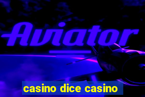 casino dice casino