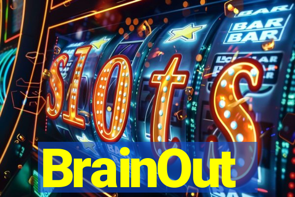 BrainOut