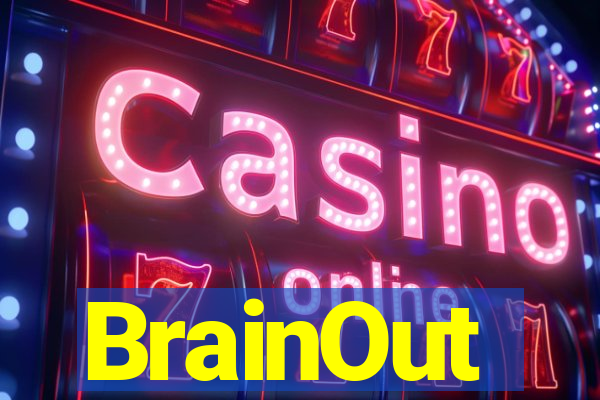 BrainOut