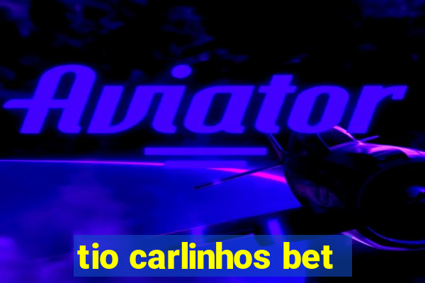 tio carlinhos bet