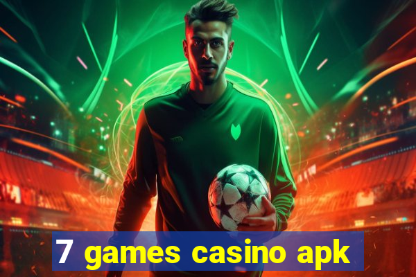 7 games casino apk