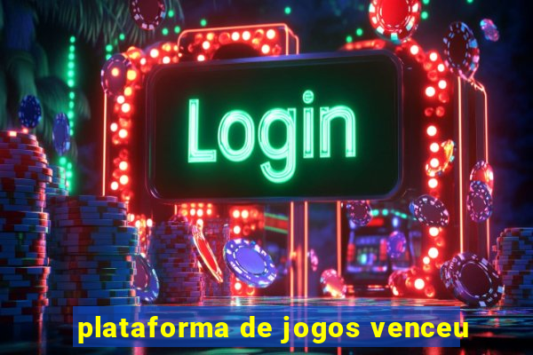 plataforma de jogos venceu