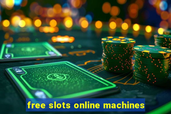 free slots online machines