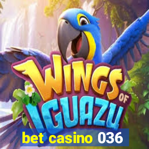 bet casino 036