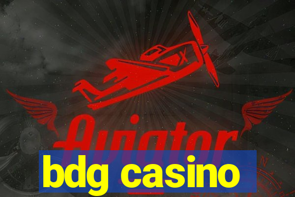 bdg casino