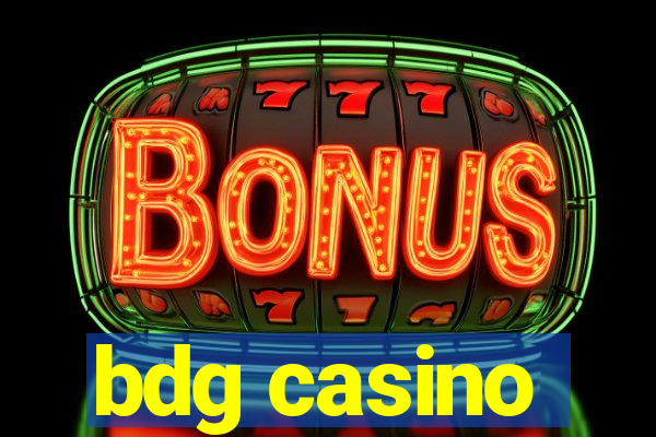 bdg casino