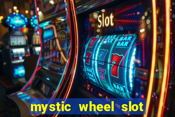 mystic wheel slot free play