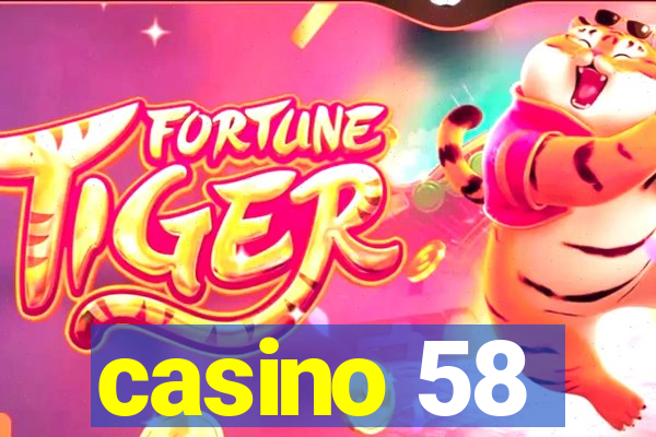 casino 58