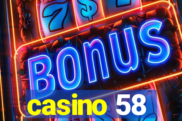 casino 58