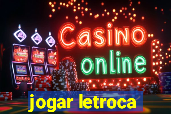 jogar letroca