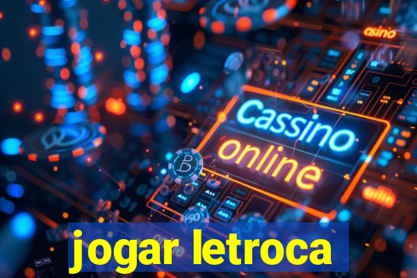 jogar letroca