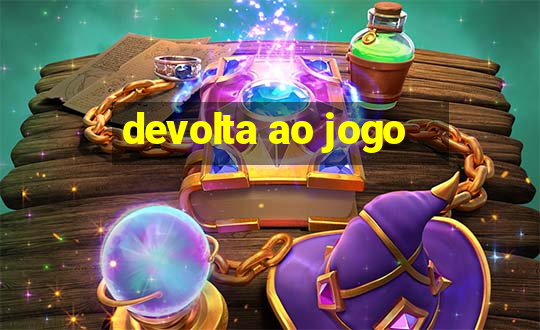 devolta ao jogo