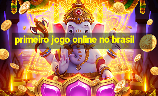 primeiro jogo online no brasil