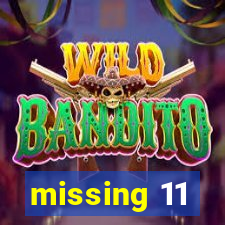 missing 11