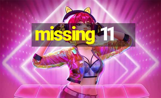 missing 11