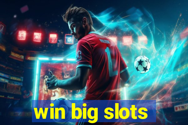 win big slots