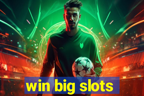 win big slots