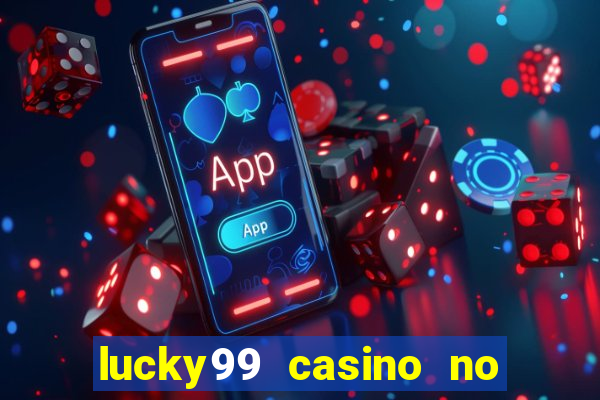 lucky99 casino no deposit bonus