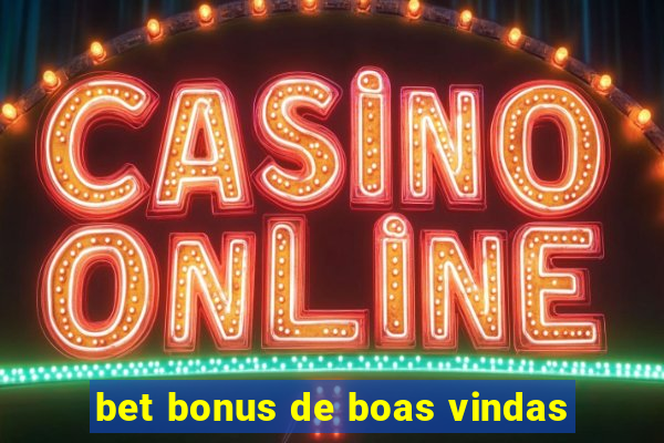 bet bonus de boas vindas