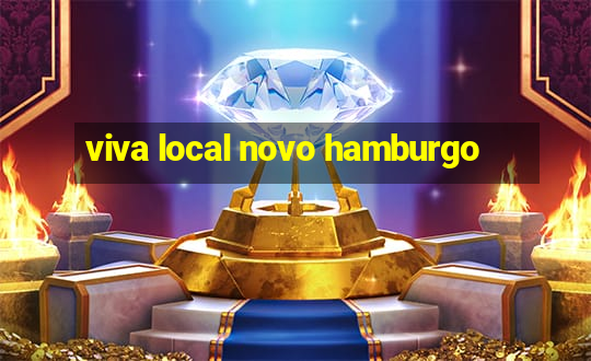 viva local novo hamburgo