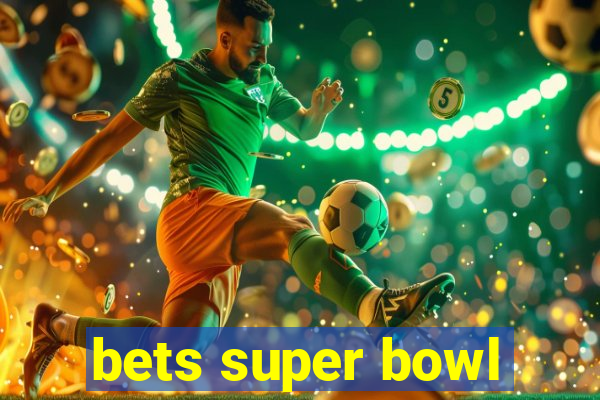 bets super bowl