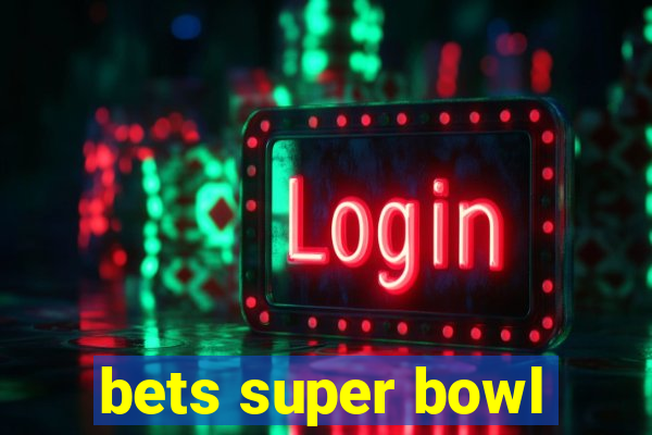 bets super bowl