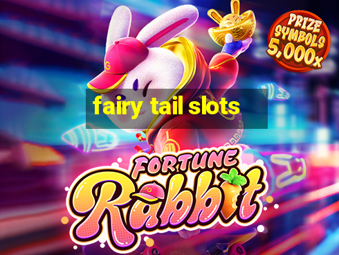 fairy tail slots