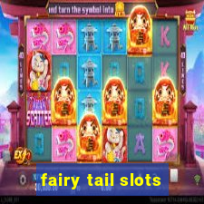 fairy tail slots