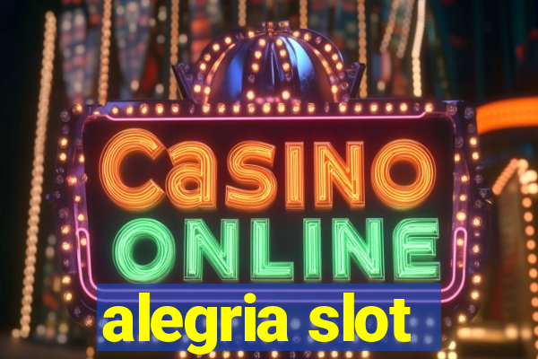 alegria slot