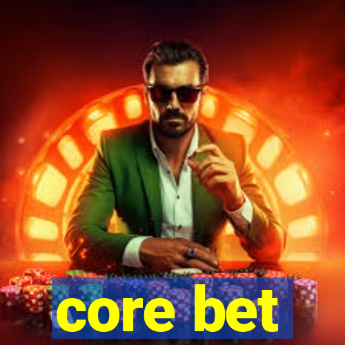 core bet