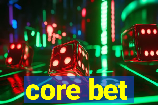 core bet