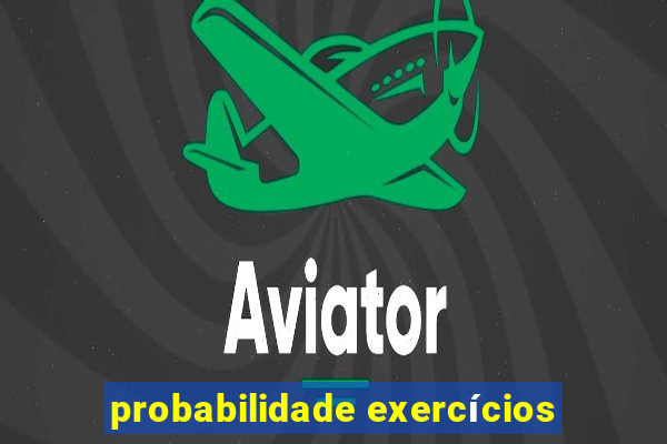 probabilidade exercícios