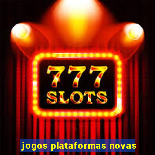 jogos plataformas novas