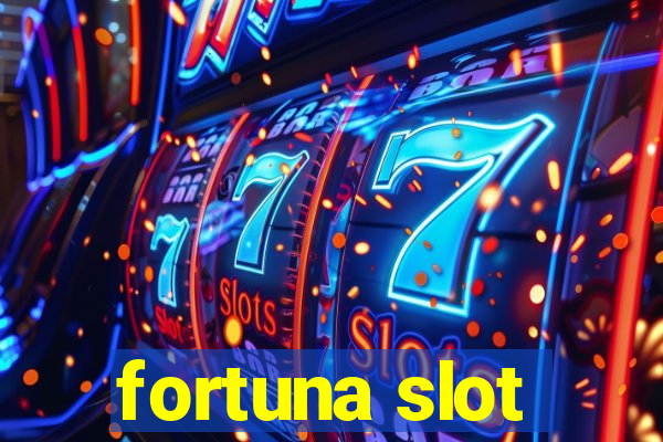 fortuna slot