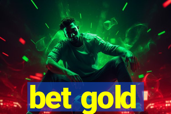 bet gold