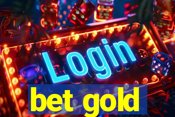 bet gold