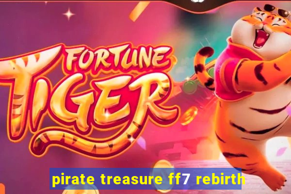 pirate treasure ff7 rebirth