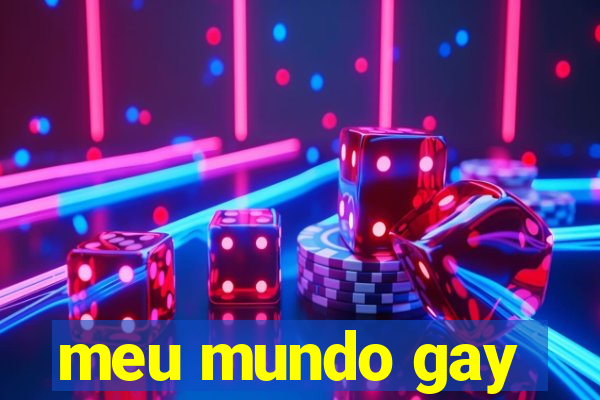 meu mundo gay