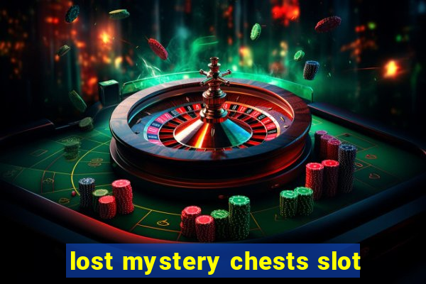 lost mystery chests slot