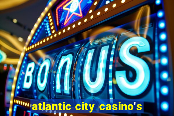 atlantic city casino's